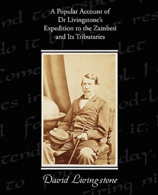 Carte Popular Account of Dr Livingstone's Expedition to the Zambesi and Its Tributaries David Livingstone