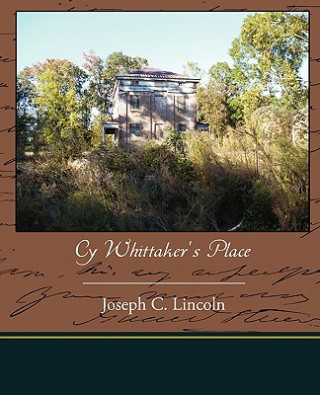 Kniha Cy Whittaker's Place Joseph C Lincoln