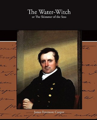 Kniha Water-Witch or The Skimmer of the Seas James Fenimore Cooper