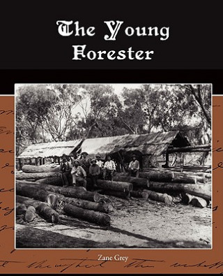 Kniha Young Forester Zane Grey