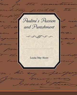 Carte Pauline's Passion and Punishment Louisa May Alcott