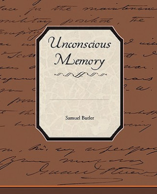 Kniha Unconscious Memory Samuel (u) Butler