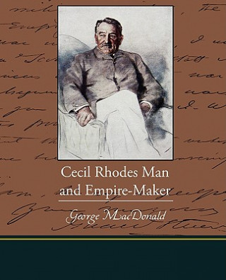 Könyv Cecil Rhodes Man and Empire-Maker Princess Catherine Radziwill