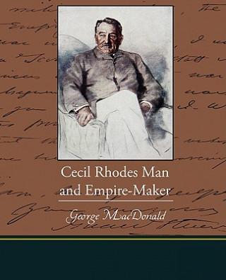 Buch Cecil Rhodes Man and Empire-Maker Princess Catherine Radziwill