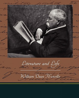 Könyv Literature and Life William Dean Howells