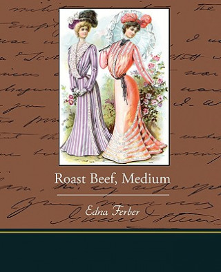 Kniha Roast Beef, Medium Edna Ferber
