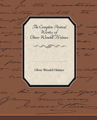 Βιβλίο Complete Poetical Works of Oliver Wendell Holmes Holmes