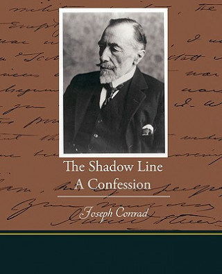 Kniha Shadow Line A Confession Joseph Conrad