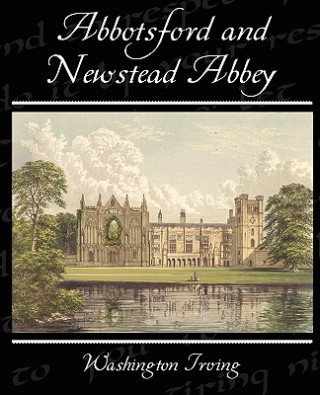 Kniha Abbotsford and Newstead Abbey Washington Irving