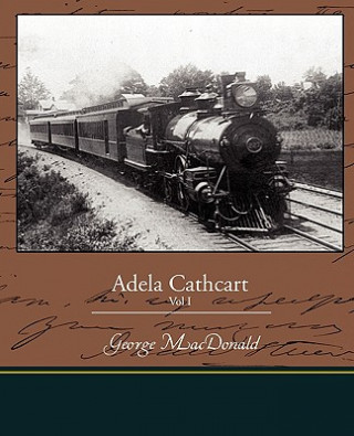 Boek Adela Cathcart Vol I George MacDonald