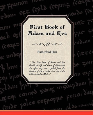 Kniha First Book of Adam and Eve Rutherford Platt