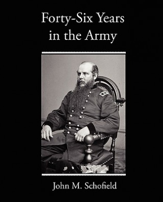 Buch Forty-Six Years in the Army John M Schofield