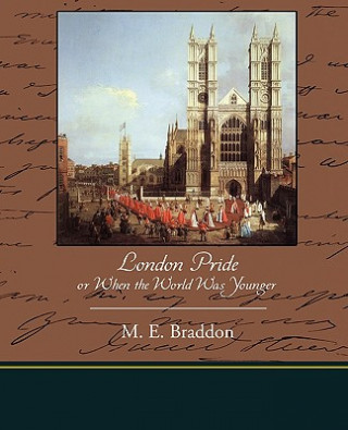 Kniha London Pride or When the World Was Younger Mary Elizabeth Braddon