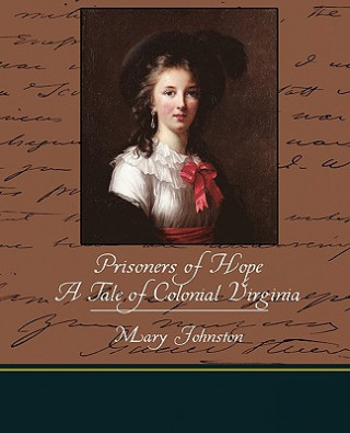 Carte Prisoners of Hope a Tale of Colonial Virginia Professor