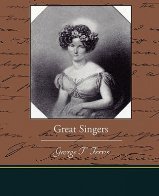 Kniha Great Singers George Titus Ferris