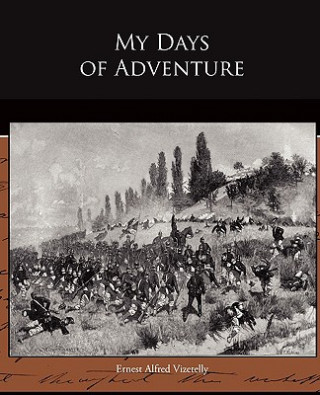 Kniha My Days of Adventure Ernest Alfred Vizetelly