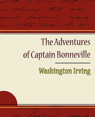 Könyv Adventures of Captain Bonneville Washington Irving