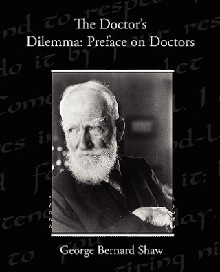 Kniha Doctor s Dilemma George Bernard Shaw