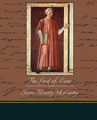 Buch God of Love Justin Huntly McCarthy