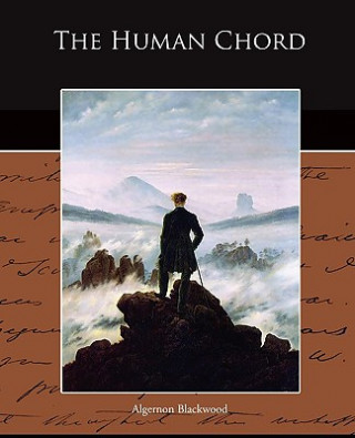 Książka Human Chord Algernon Blackwood