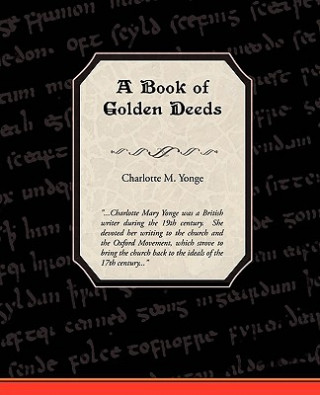 Kniha Book of Golden Deeds Charlotte M Yonge