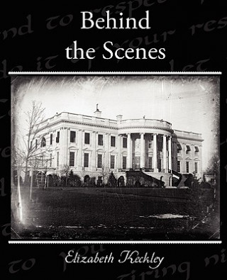 Book Behind the Scenes Elizabeth Keckley