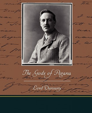 Könyv Gods of Pegana Dunsany