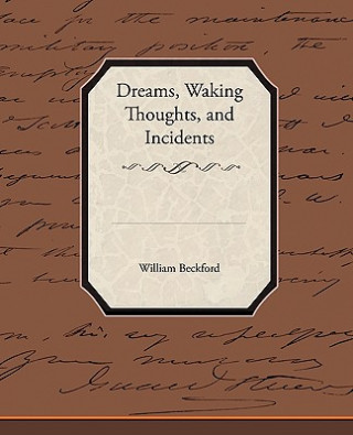 Carte Dreams, Waking Thoughts, and Incidents Beckford