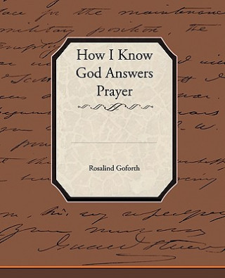 Könyv How I Know God Answers Prayer Rosalind Goforth