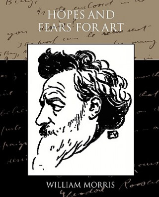 Livre Hopes and Fears for Art William Morris