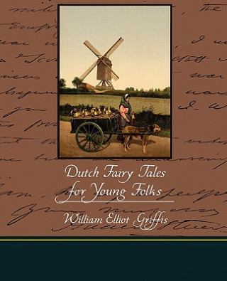 Buch Dutch Fairy Tales for Young Folks William Elliot Griffis