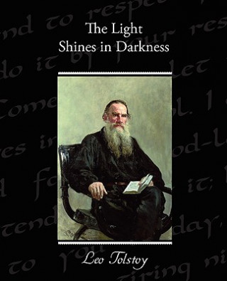 Carte Light Shines in Darkness Count Leo Nikolayevich Tolstoy