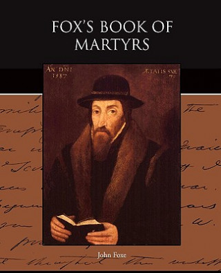 Könyv Fox's Book of Martyrs John Foxe