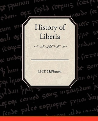 Carte History of Liberia J H T McPherson