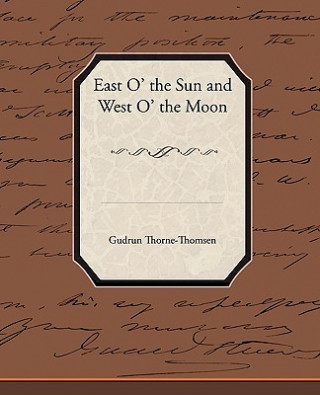 Carte East O' the Sun and West O' the Moon Gudrun Thorne-Thomsen