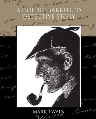 Kniha Double Barrelled Detective Story Mark Twain