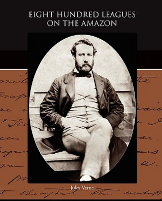 Książka Eight Hundred Leagues on the Amazon Jules Verne