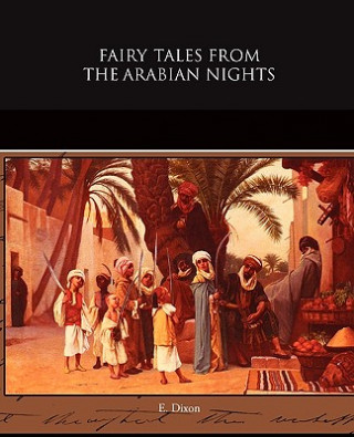 Kniha Fairy Tales from the Arabian Nights E Dixon