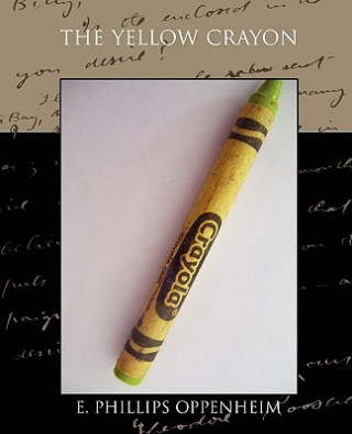 Книга Yellow Crayon E Phillips Oppenheim