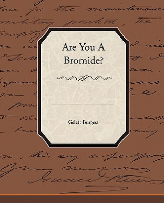 Libro Are You a Bromide? Gelett Burgess