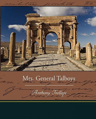 Könyv Mrs General Talboys Anthony Trollope