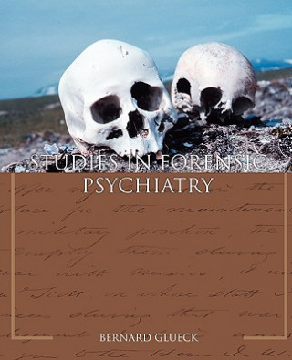 Carte Studies in Forensic Psychiatry Bernard Glueck