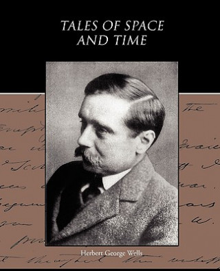 Kniha Tales of Space and Time H G Wells