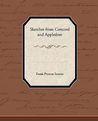 Kniha Sketches from Concord and Appledore Frank Preston Stearns
