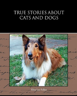 Knjiga True Stories about Cats and Dogs Eliza Lee Follen