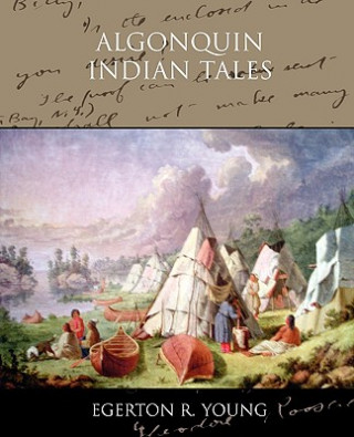 Carte Algonquin Indian Tales Egerton R Young