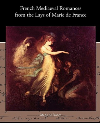 Kniha French Mediaeval Romances from the Lays of Marie de France Marie De France