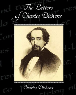 Kniha Letters of Charles Dickens Charles Dickens
