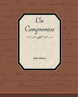 Książka On Compromise John Morley