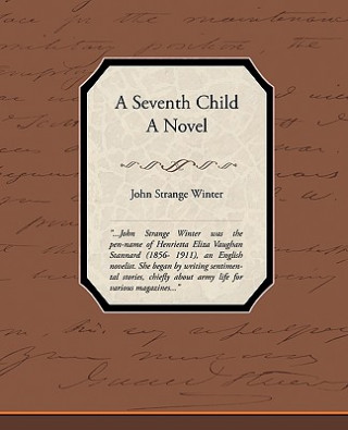 Carte Seventh Child a Novel John Strange Winter